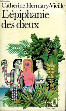 L'EPIPHANIE DES DIEUX. HERMARY-VIEILLE CATHERINE