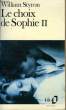 LE CHOIX DE SOPHIE - II. STYRON WILLIAM