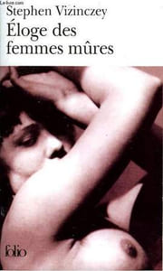 ELOGE DES FEMMES MURES - LES COUVENIRS AMOUREUX D'ANDRAS VAJDA