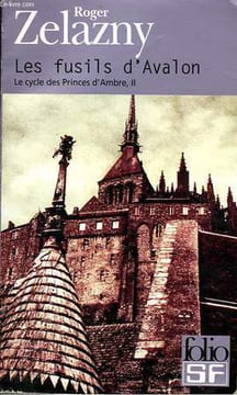 LE CYCLE DES PRINCES D'AMBRE - II - LES FUSILS D'AVALON. ZELAZNY ROGER