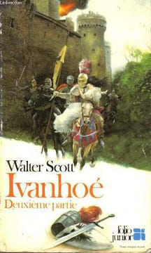 IVANOHE - DEUXIEME PARTIE. SCOTT WALTER