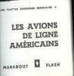 LES FLOTTES AERIENNES MONDIALES 4 - LES AVIONS DE LIGNE AMERICAINS. MARABOUT FLASH