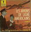 LES FLOTTES AERIENNES MONDIALES 5 - LES AVIONS DE LIGNE AMERICAINS. MARABOUT FLASH