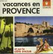 LA PLEINE - LA MONTAGNE - LA MER - VACANCES EN PROVENCE. MARABOUT FLASH
