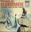 DANEMARK - FINLANDE - NORVEGE - SUEDE - VACANCES EN SCANDINAVIE. MARABOUT FLASH