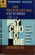 LES PRDIGIEUSES VICTOIRES DE LA PSYCHOLOGIE MODERNE. DACO PIERRE