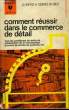 COMMENT REUSSIR DANS LE COMMERCE DE DETAIL. BAPTIST JO ET DE GREFF GEORGES