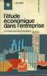 L'ETUDE ECONOMIQUE DANS L'ENTREPRISE. LESOURNE J.