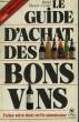 LE GUIDE D'ACHET DES BONS VINS. DUSSERT-GERBER PATRICK