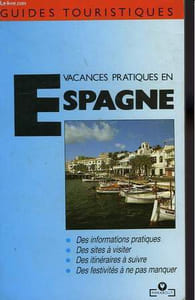 VACANCES PRATIQUES EN ESPAGNE