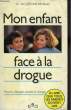 MON ENFANT FACE A LA DROGUE. DR RENAUD JACQUELINE