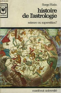 HISTOIRE D EL'ASTROLOGIE - SCIENCE OU SUPERSTITION?
