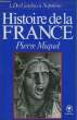 HISTOIRE DE LA FRANCE - TOME 1 - DES GAULOIS A NAPOLEON. MIQUEL PIERRE