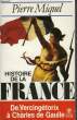 HISTOIRE DE LA FRANCE - DE VERCINGGETORIX A CHARLE DE GAULLE. MIQUEL PIERRE