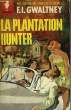 LA PLANTATION HUNTER - A MOMENT OF WARMTH. GWALTNEY FRANCIS IRBY