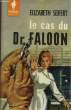 LE CAS DU DOCTEUR FALOON - THE NEW DOCTOR. SEIFFERT ELIZABETH