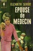 EPOUDE DE MEDECIN - THE DOCTOR'S BRIDE. SEIBERT ELIZABETH