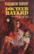 DOCTEUR BAYARD - YOUNG DOCTOR GALAHAD. SEIFERT ELIZABETH