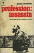 PROFESSION : ASSASSIN - THE BUSINESS OF MURDER. LUSTGARTEN EDGAR