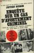 ENQUETE SUR UN CAS D'aVORTEMENT CRIMINEL - A CASE OF NEED. HUDSON JEFFERY