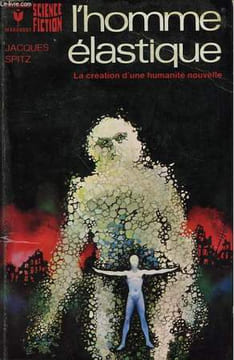 L'HOMME ELASTIQUE. SPITZ JACQUES