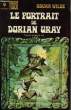 LE PORTRAIT DE DORIAN GRAY - THE PICTURE OF DORIAN GRAY. WILDE OSCAR