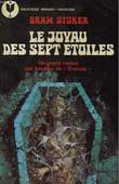 LE JOYAU DES SEPT ETOILES - THE JEWEL OF SEVEN STARS. STOKER BRAM