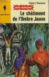 LE CHATIMENT DE L'OMBRE JAUNE. VERNES HENRI