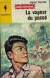 LA VAPEUR DU PASSE. VERNES HENRI