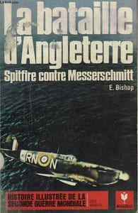 LA BATAILLE D'ANGLETERRE - SPITFIRE CONTRE MESSERSCHMITT