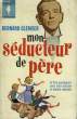 MON SEDUCTEUR DE PERE - THE PLEASURE OF HIS COMPANY. GLEMSER BERNARD