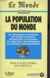 LA POPULATION DU MONDE. GRIMAL JEAN-CLAUDE ET HERSLICH GUY
