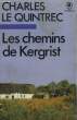 LES CHEMINS DE KERGRIST. LE QUITREC CHARLES