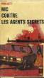NIC CONTRE LES AGENTS SECRETS. CASTEX PIERRE