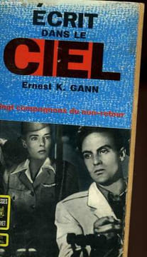 ECRIT DANS LE CIEL. THE HIGH AND THE MIGHTY. ERNEST K. GANN