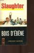 BOIS D'EBENE - THE GOLDEN ISLE-. SLAUGHTER FRANK G.