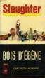 BOIS D'EBENE- THE GOLDEN ISLE.. SLAUGHTER FRANK G.