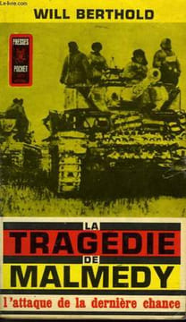 LA TRAGEDIE DE MALMEDY - MITGEFANGEN, MITGEHANGEN MALMEDY. BERTHOLD WILL
