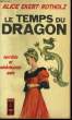 LE TEMPS DU DRAGON - WO TRANEN VERBOTEN SIND. EKERT-ROTHOLZ ALICE