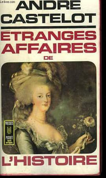 ETRANGES AFFAIRES DE L'HISTOIRE. CASTELOT ANDRE