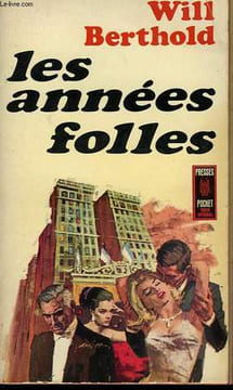 LES ANNEES FOLLES - DIE WILDEN JAHRE. BERTHOLD WILL