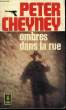 OMBRES DANS LA RUE - THE DARK STREET. CHEYNEY PETER