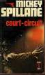 COURT-CIRCUIT - THE BY-PASS CONTCOL. SPILLANE MICKEY