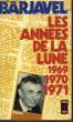 LES ANNEES DE LA LUNE 1969/1970/1971. BARJAVEL RENE