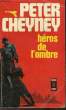 HEROS DE L'OMBRE - DARK HERO. CHEYNEY PETER