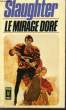 LE MIRAGE DORE - THE GOLDEN ONES. SLAUGHTER