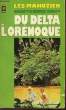LES MAHUZIERS DANS L'ENFER VERT DU DELTA DE L'ORENOQUE. MAHUZIER ALBERT