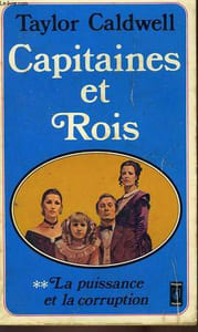 "CAPITAINES ET ROIS (LA DYNASTIE DES MAUDITS) ""LA PUISSANCE ET LA CORRUPTION"" - TOME 2 - CAPTAINS AND THE KINGS"