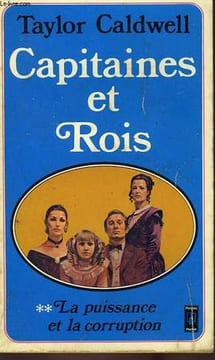 "CAPITAINES ET ROIS (LA DYNASTIE DES MAUDITS) ""LA PUISSANCE ET LA CORRUPTION"" - TOME 2 - CAPTAINS AND THE KINGS". CALDWELL TAYLOR