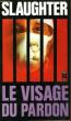 LE VISAGE DU PARDON - DEEP IS THE SHADOW. SLAUGHTER